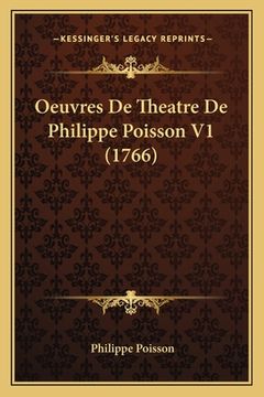 portada Oeuvres De Theatre De Philippe Poisson V1 (1766) (in French)