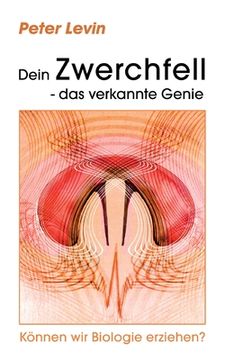 portada Dein Zwerchfell - das verkannte Genie: Können wir Biologie erziehen? (in German)