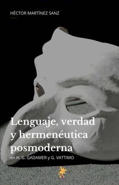 portada Lenguaje, Verdad y Hermenéutica Posmoderna: H. G. Gadamer y g. Vattimo (in Spanish)