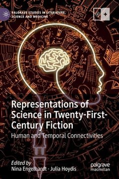portada Representations of Science in Twenty-First-Century Fiction: Human and Temporal Connectivities (en Inglés)