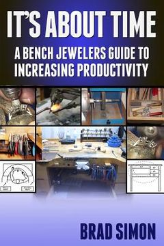 portada Its About Time: A Bench Jewelers Guide to Increasing Productivity