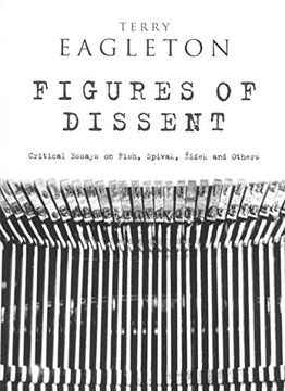 portada Figures of Dissent: Critical Essays on Fish,Spivak,Zizek and Others (en Inglés)