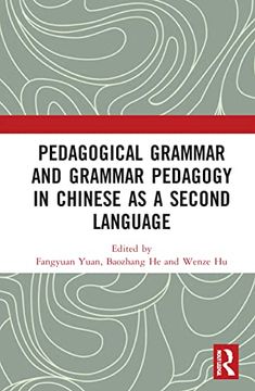 portada Pedagogical Grammar and Grammar Pedagogy in Chinese as a Second Language (Chapman & Hall (en Inglés)