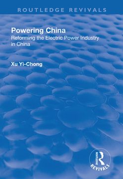 portada Powering China: Reforming the Electric Power Industry in China (en Inglés)