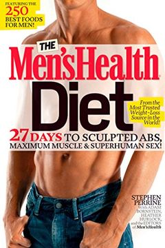 portada The Men's Health Diet: 27 Days to Sculpted Abs, Maximum Muscle & Superhuman Sex! (in English)