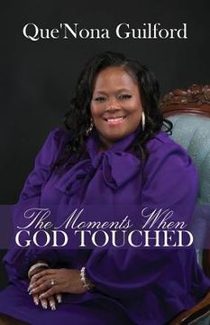 portada The Moments When God Touched New Edition (en Inglés)