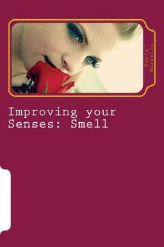 portada Improving your Senses: Smell (en Inglés)