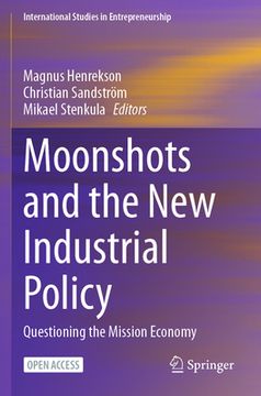 portada Moonshots and the New Industrial Policy: Questioning the Mission Economy (en Inglés)