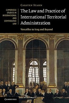 portada the law and practice of international territorial administration: versailles to iraq and beyond