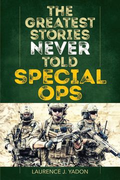 portada The Greatest Stories Never Told: Special Ops (en Inglés)
