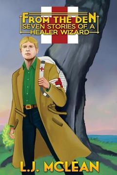 portada From the Den - Seven Stories of a Healer Wizard (in English)