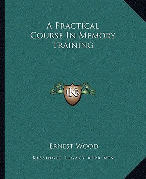 portada a practical course in memory training (in English)
