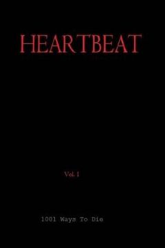 portada HEARTBEAT, Vol 1, Script: 1001 Ways To Die (en Inglés)