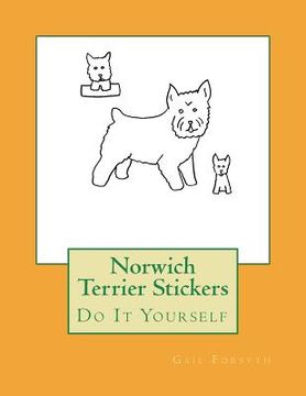 portada Norwich Terrier Stickers: Do It Yourself (en Inglés)
