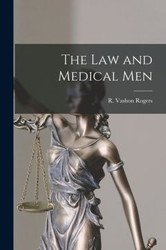 portada The Law and Medical Men [microform] (en Inglés)