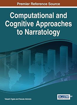 portada Computational and Cognitive Approaches to Narratology (Advances in Linguistics and Communication Studies)