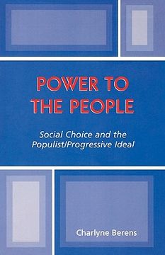 portada power to the people: social choice and the populist/progressive ideal (en Inglés)