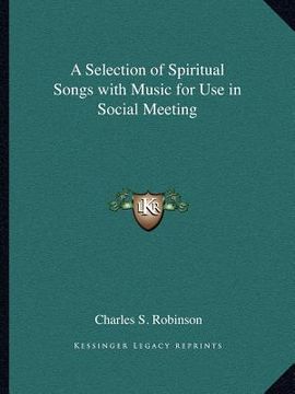 portada a selection of spiritual songs with music for use in social meeting (en Inglés)