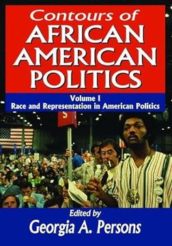 portada Contours of African American Politics: Volume 1, Race and Representation in American Politics (en Inglés)