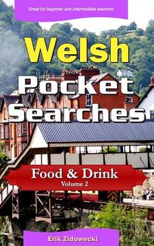 portada Welsh Pocket Searches - Food & Drink - Volume 2: A set of word search puzzles to aid your language learning (en Inglés)