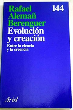portada Evolucion y Creacion Entre la Ciencia y la Creencia (in Spanish)
