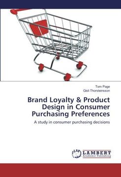 portada Brand Loyalty & Product Design in Consumer Purchasing Preferences: A study in consumer purchasing decisions