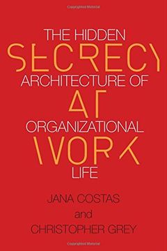 portada Secrecy at Work: The Hidden Architecture of Organizational Life 