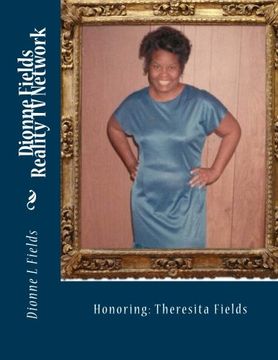 portada Dionne Fields Reality TV Network: Honoring: Theresita Fields (season 2) (Volume 15)