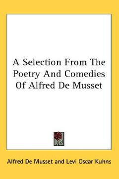portada a selection from the poetry and comedies of alfred de musset (en Inglés)