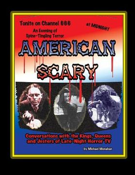 portada American Scary Conversations with the Kings, Queens and Jesters of Late-Night Horror TV (in English)
