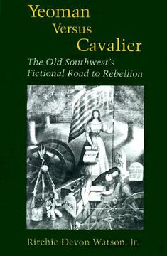 portada yeoman versus cavalier: the old southwest's fictional road to rebellion (en Inglés)
