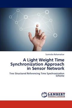 portada a light weight time synchronization approach in sensor network (en Inglés)