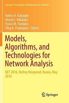portada Models, Algorithms, and Technologies for Network Analysis: Net 2016, Nizhny Novgorod, Russia, may 2016 (Springer Proceedings in Mathematics & Statistics) (en Inglés)