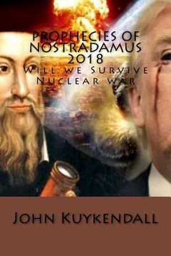 portada Prophecies of Nostradamus 2018: Will we Survive Nuclear war