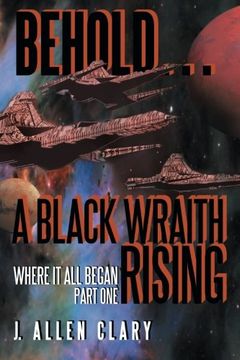 portada Behold. A Black Wraith Rising: Where it all Began, Part one (en Inglés)