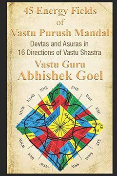 portada 45 Energy Fields of Vastu Purush Mandal: Devtas and Asuras in 16 Directions of Vastu Shastra: 2 (The Journey of Vastu Shastra) (en Inglés)