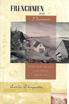 portada frenchmen into peasants: modernity and tradition in the peopling of french canada (in English)