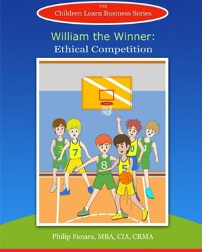 portada William the Winner: Ethical Competition: Volume 11 (Children Learn Business)