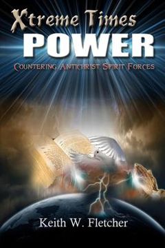 portada Xtreme Times Power: Countering Antichrist Spirit Forces (en Inglés)
