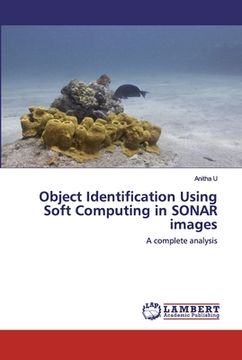 portada Object Identification Using Soft Computing in SONAR images (en Inglés)