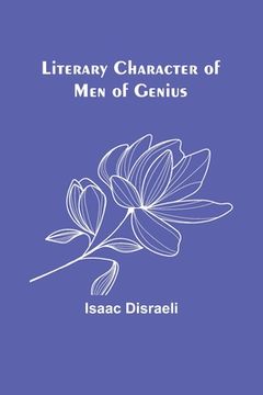 portada Literary Character of Men of Genius (in English)