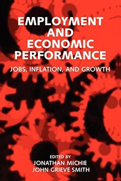 portada Employment and Economic Performance: Jobs, Inflation, and Growth 