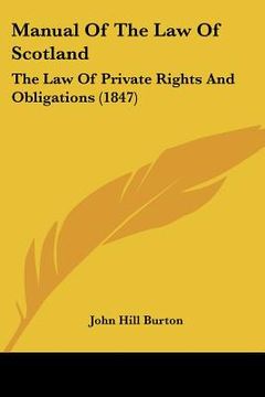 portada manual of the law of scotland: the law of private rights and obligations (1847) (in English)