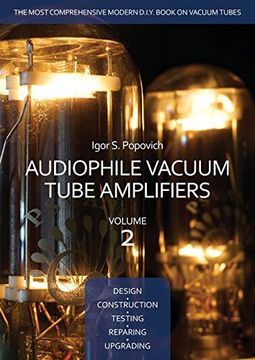 portada Audiophile Vacuum Tube Amplifiers - Design, Construction, Testing, Repairing & Upgrading, Volume 2 (en Inglés)