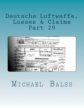 portada Deutsche Luftwaffe, Losses & Claims: Part 29 February 1944 (en Inglés)