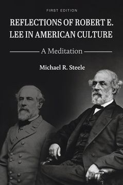 portada Reflections of Robert E. Lee in American Culture: A Meditation (en Inglés)