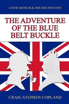 portada The Adventure of the Blue Belt Buckle: A New Sherlock Holmes Mystery (en Inglés)
