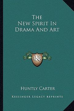 portada the new spirit in drama and art (en Inglés)