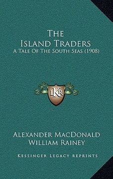 portada the island traders: a tale of the south seas (1908)