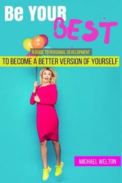 portada Be Your Best: A guide to Personal Development by the 15 Laws of Success